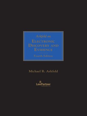 cover image of Arkfeld on Electronic Discovery and Evidence